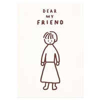 DEAR MY FRIEND (BROWN) | Pressed card