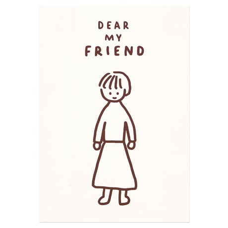 DEAR MY FRIEND (BROWN) | Pressed card