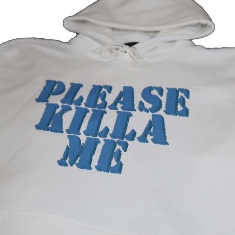 PLEASE KILLA ME WHITE