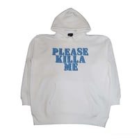 PLEASE KILLA ME WHITE