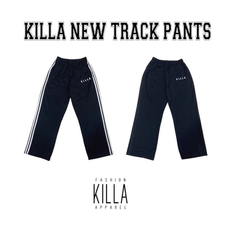 KILLA NEW TRACK PANTS