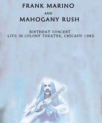 FRANK MARINO AND MAHOGANY RUSH Birthday Concert Live In Colony Theatre, Chicago 11.20.83 DVD