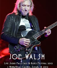 JOE WALSH Live Sioux Falls Jazz & Blues Festival 2012 + WinnaVegas Casino, Sloan, IA 2012 DVD