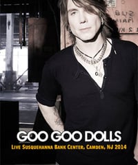 GOO GOO DOLLS Live At The Susquehanna Bank Center, Camden, NJ 08.17.2014 DVD