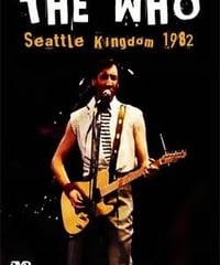 THE WHO Live In Seattle Kingdome, Seattle, WA 10.20.1982 DVD