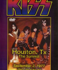 KISS HOUSTON,TX THE SUMMIT SEPTEMBER 2,1977 THE 2ND NIGHT DVD