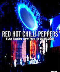 RED HOT CHILLI PEPPERS Fuse Studios, New York, NY 05.09.2006 DVD