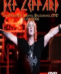 DEF LEPPARD 1st Mariner Arena, Baltimore, MD 11.10.2006 DVD