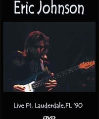 ERIC JOHNSON FT.LAUDERDALE,FL 11.12.'90 DVD