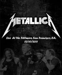 METALLICA Live At The Fillmore, San Francisco, CA. 12.10.2011 DVD