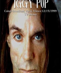 IGGY POP Canal-Broadcast, Paris, France 12.15.1999 + TV Shows DVD