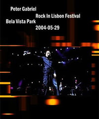 PETER GABRIEL Live Rock In Rio Lisbon, Portugal 05.29.2004 DVD