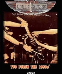 THE DOOBIE BROTHERS TWO FOROM THE 1980s' DVD