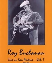 ROY BUCHANAN SAN ANTONIO,TX VOL.1 2.7.'87 DVD