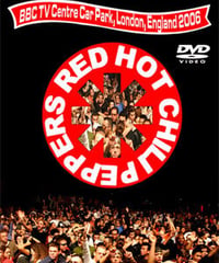 RED HOT CHILLI PEPPERS BBC TV Centre Car Park, London, England 2006 DVD