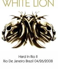 WHITE LION Hard In Rio II, Rio De Janeiro Brazil 04.26.2008 DVD