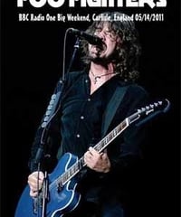 FOO FIGHTER BBC Radio One Big Weekend, Carlisle, England 05.14.2011 DVD