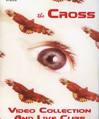 THE CROSS VIDEO COLLECTION AND LIVE CLIPS DVD