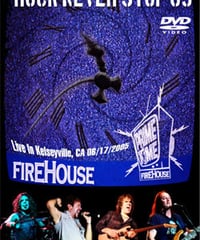 FIREHOUSE Rock Never Stop, Live In Kelseyville, CA 06.17.2005 DVD