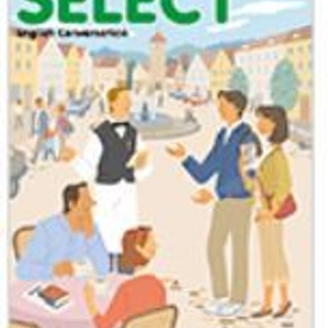 三省堂　高校教科書　SELECT English Conversation　［教番：英会302］　新品　ISBN　9784385727097　c002-076-001-textbook