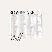 BOW&RABBIT Mold