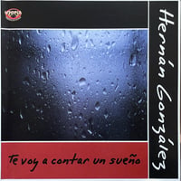 エルナン・ゴンサレス/Hernan Gonzalez/Te Voy A Contar Un Sueno (アルゼンチン)