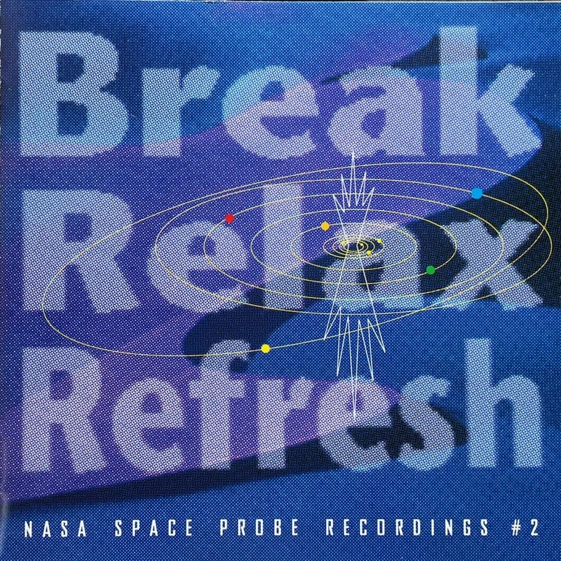 NASA ボイジャー スペースサウンドリミックス Break / Relax / Refres