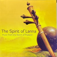 スピリット・オブ・ラーンナー/The Spirit of Lanna　Music from the North of Thailand(タイ)
