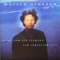 モルテン・アーネセン/Morten Arnesen/Blygt Som Ein Framand Som Ingenting Vett