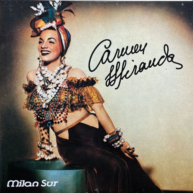 カルメン・ミランダ/Carmen Miranda | 音盤本舗