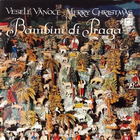 バンビーニ・ディ・プラガ(プラハ少年少女合唱団)/Bambini Di Praga/Vesel Vnoce (Merry Christmas)