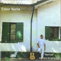 エドソン・ローシャ/Edson Rocha/"Marcas" Musica Brasileira