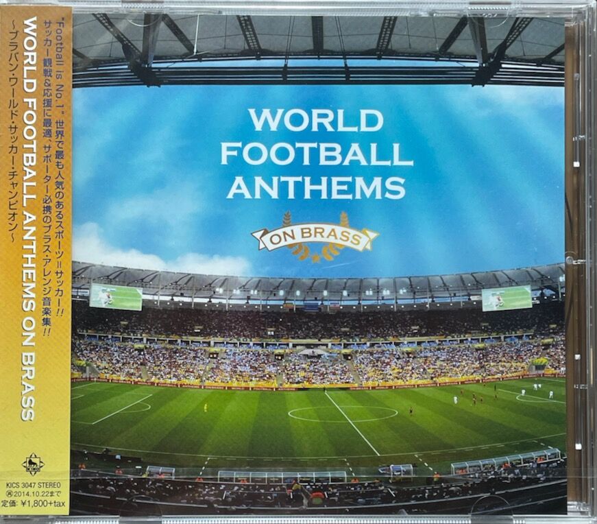 WORLD FOOTBALL ANTHEMS ON BRASS~ブラバン・ワールド・サッカー・チャンピオン~ [CD] WORLD FOOTBALL ANTHEMS ON BRASS~ブラバン・ワールド・サッカー