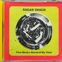 シュガーシャック/Sugar Shack/Five Weeks Ahead Of My Time