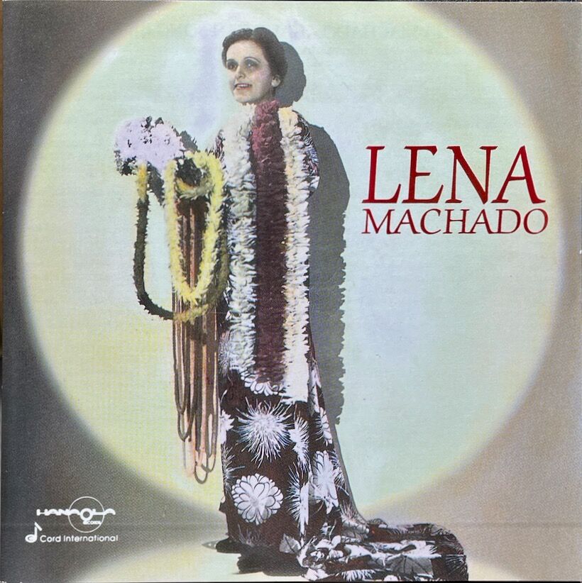 レナ・マシャード/Lena Machado/ハワイアン・ソングバード