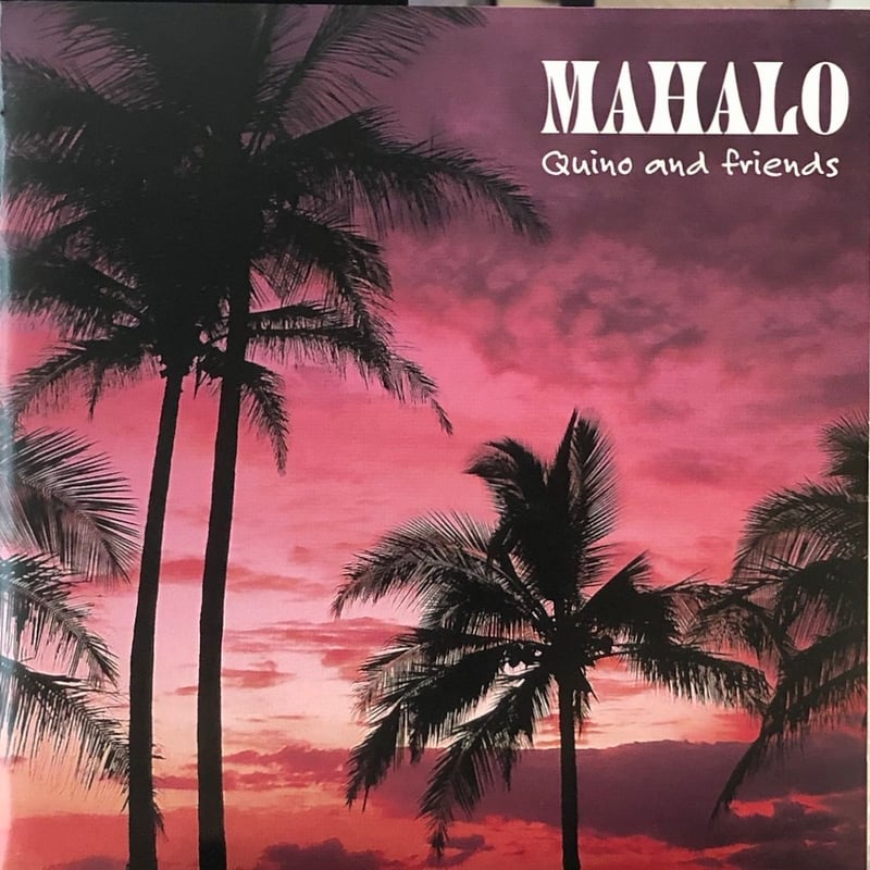 キノ/Quino and Friends/マハロ/Mahalo | 音盤本舗