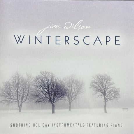 ジム・ウィルソン/Jim Wilson/Winterscape: Soothing Holiday Instrumentals featuring Piano(クリスマス作品集)