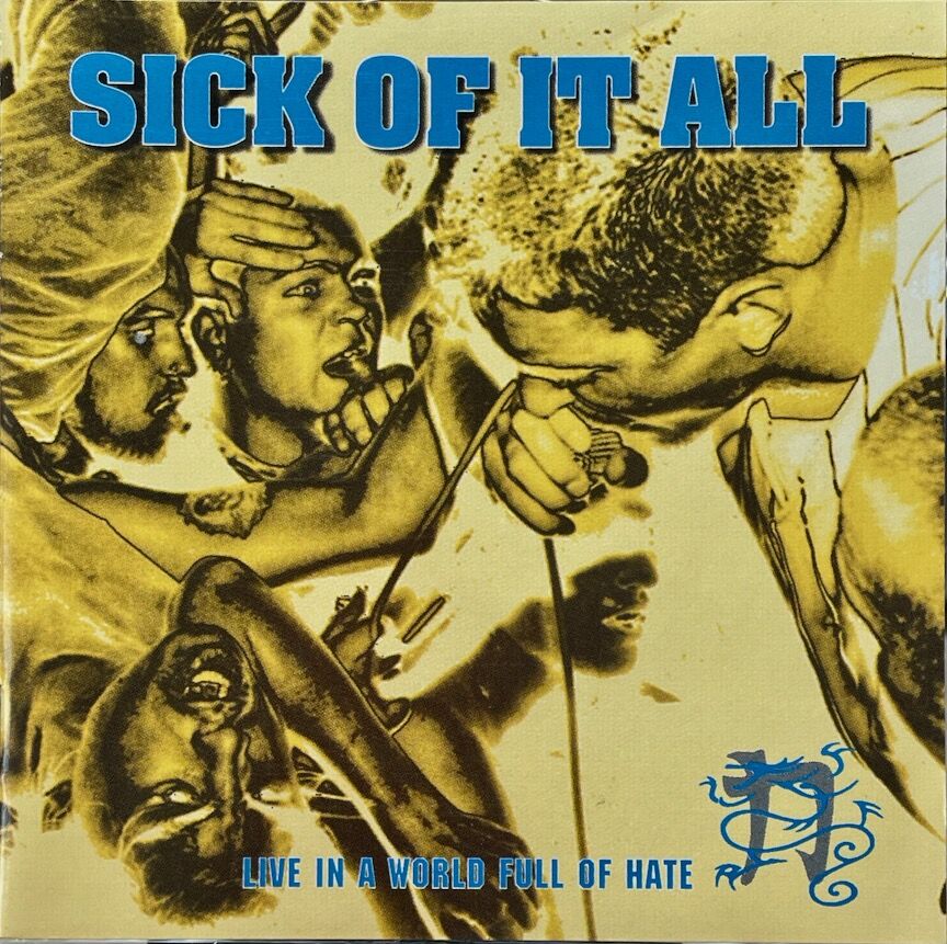 シック・オブ・イット・オール / Sick Of It All / Live In A Wor