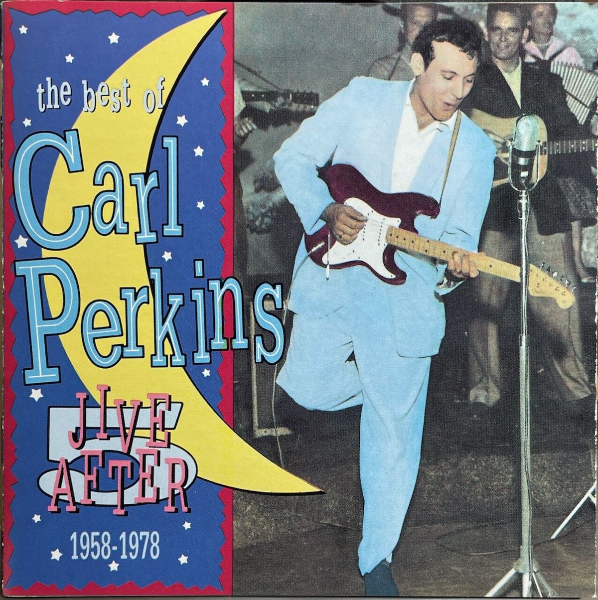カール・パーキンス/Jive After Five:The Best Of Carl Perkins(1958-1978)