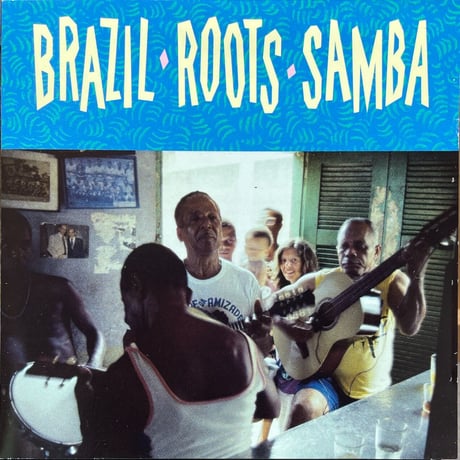 Brazil Roots Samba/ウィルソン・モレイラ/ネルソン・サルジェント/モナルコ