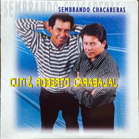 クティ & ロベルト・カラバハル/Cuti y Roberto Carabajal/Sembrando Chacareras
