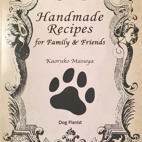 Handmade Recipes for Family & Friends（愛犬手作りごはんレシピ）