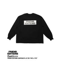 FreshService × FRIEND EDITIONS "FRIEND EDITIONS CORPORATE L/IS TEE "NYC X TYO"
