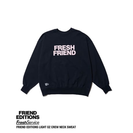 FreshService × FRIEND EDITIONS "FRIEND EDITIONS LIGHT OZ CREW NECK SWEAT"