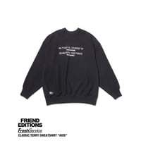 FreshSevice × FRIEND EDITIONS "CLASSIC TERRY SWEATSHIRT "AXIS"