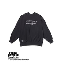 FreshSevice × FRIEND EDITIONS "CLASSIC TERRY SWEATSHIRT "AXIS"