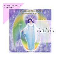 [English Digital Distribution] MP3 ZIP FILE : ACTIVATING YOUR PERSONAL ANGELS - Meditation CD ($20)