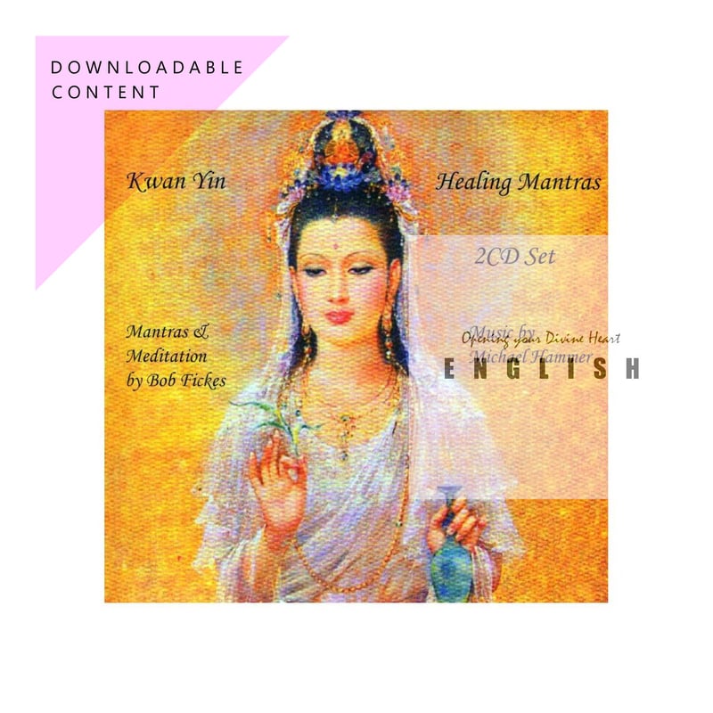 Kwan Yin Healing Mantras