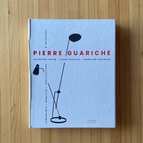 PIERRE GUARICHE,  Luminaires-Mobilier-Archtecture-D'intérieur / BOOK