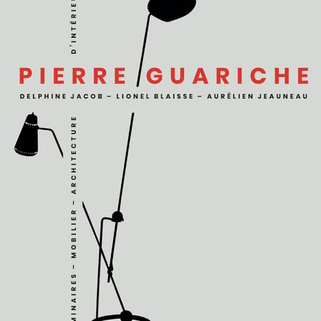 PIERRE GUARICHE,  Luminaires-Mobilier-Archtecture-D'intérieur / BOOK